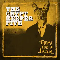 Theme for a Jackal - Single - The Cryptkeeper Five Theme for a Jackal - Single - The Cryptkeeper Five