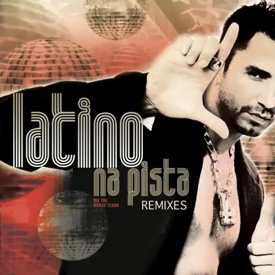Latino Na Pista - Remixes - Latino
