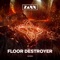 Floor Destroyer - Zaxx lyrics