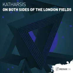 On both sides of the London fields - Single - Katharsis On both sides of the London fields - Single - Katharsis