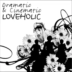 Dramatic & Cinematic - Loveholic