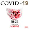 Covid-19 (feat. Casanova) - Single album lyrics, reviews, download