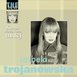 Izabela Trojanowska - Wszystko czego dziś chcę