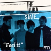 The Luka State - Feel It