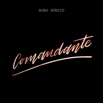 Comandante - Single - Auro Sónico