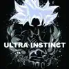 Ultra Instinct - Single album lyrics, reviews, download