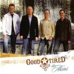 Good Tired by The Akins album reviews, ratings, credits