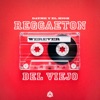 Reggaeton Del Viejo - Single