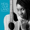 Heal Our Land - Single