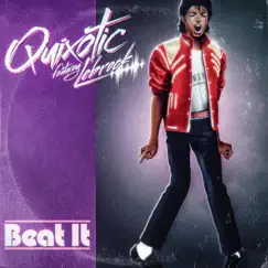 Beat It (feat. LeBrock) - Single by Quixotic album reviews, ratings, credits