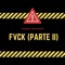 Fvck Pt. II - Ritmos Anonimos lyrics