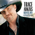 Trace Adkins - You're Gonna Miss This