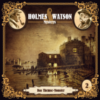 Holmes & Watson - Holmes & Watson Mysterys Teil 2 - Das Themse-Monster artwork