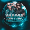 Mama Don't Cry (feat. Joseph 7 Voice) - Single