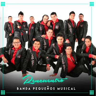 Rencuentro - Single - Banda Pequeños Musical
