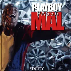 Playboy Passa Mal - Single - Edcity