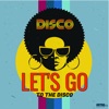 Let's Go to the Disco