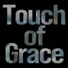 Touch of Grace (feat. Kenny Hass) - Single album lyrics, reviews, download