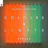 Colours & Lights (Remixes) album lyrics, reviews, download
