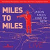 Kind of New Live  Miles to Miles - EP