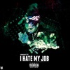 Franchise Tief - I Hate My Job