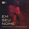 Em Seu Nome (feat. Gabriela Rocha) - Single