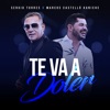 Te Va a Doler (feat. Sergio Torres) - Single