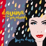 Davina & The Vagabonds - I Can't Believe I Let You Go