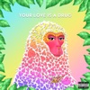 Your Love Is a Drug - Single