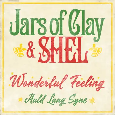 Wonderful Feeling / Old Lang Syne - Single - Jars Of Clay