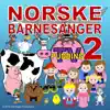 Norske Barnesanger 2 album lyrics, reviews, download