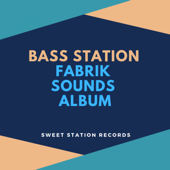 Fabrik Sounds Album 2019 - Bass Station
