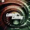 Stream & download Gimme Gimme - Single