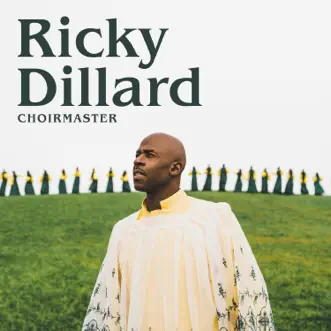 Choirmaster by Ricky Dillard album reviews, ratings, credits