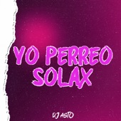 Yo Perreo Solax artwork