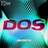 Dos - Single