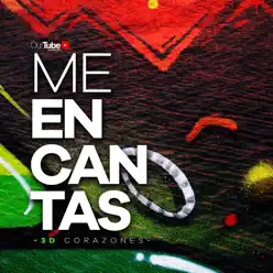 Me Encantas - Single - 3D Corazones Me Encantas - Single - 3D Corazones