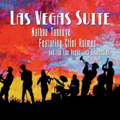 Las Vegas Suite by Las Vegas Jazz Connection, Nathan Tanouye & Clint Holmes album reviews, ratings, credits