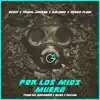 Por Los Míos Muero (feat. Frank Jordan) - Single album lyrics, reviews, download