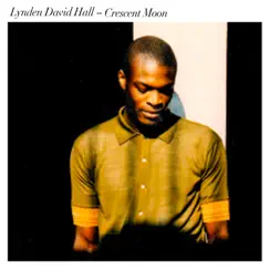 Crescent Moon by Lynden David Hall album reviews, ratings, credits