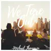We Tore Out - Single album lyrics, reviews, download