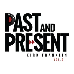 Past & Present, Vol. 2 - Single - Kirk Franklin