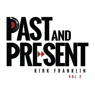 Past & Present, Vol. 2 - Single - Kirk Franklin