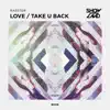 Love / Take U Back - Single album lyrics, reviews, download