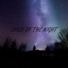 Child of the Night - Single