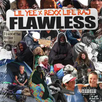 Flawless (feat. Rexx Life Raj) - Single by Lil Yee album reviews, ratings, credits