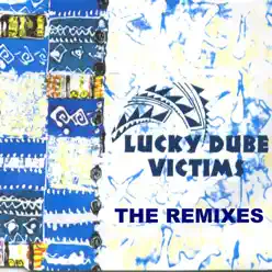 Victims (The Remixes) - EP - Lucky Dube