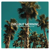 Chillout Morning artwork