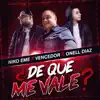 De Que Me Vale (Remix) [feat. Niko Eme & Onell Diaz] - Single album lyrics, reviews, download