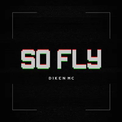 So Fly - Single - Diken Mc